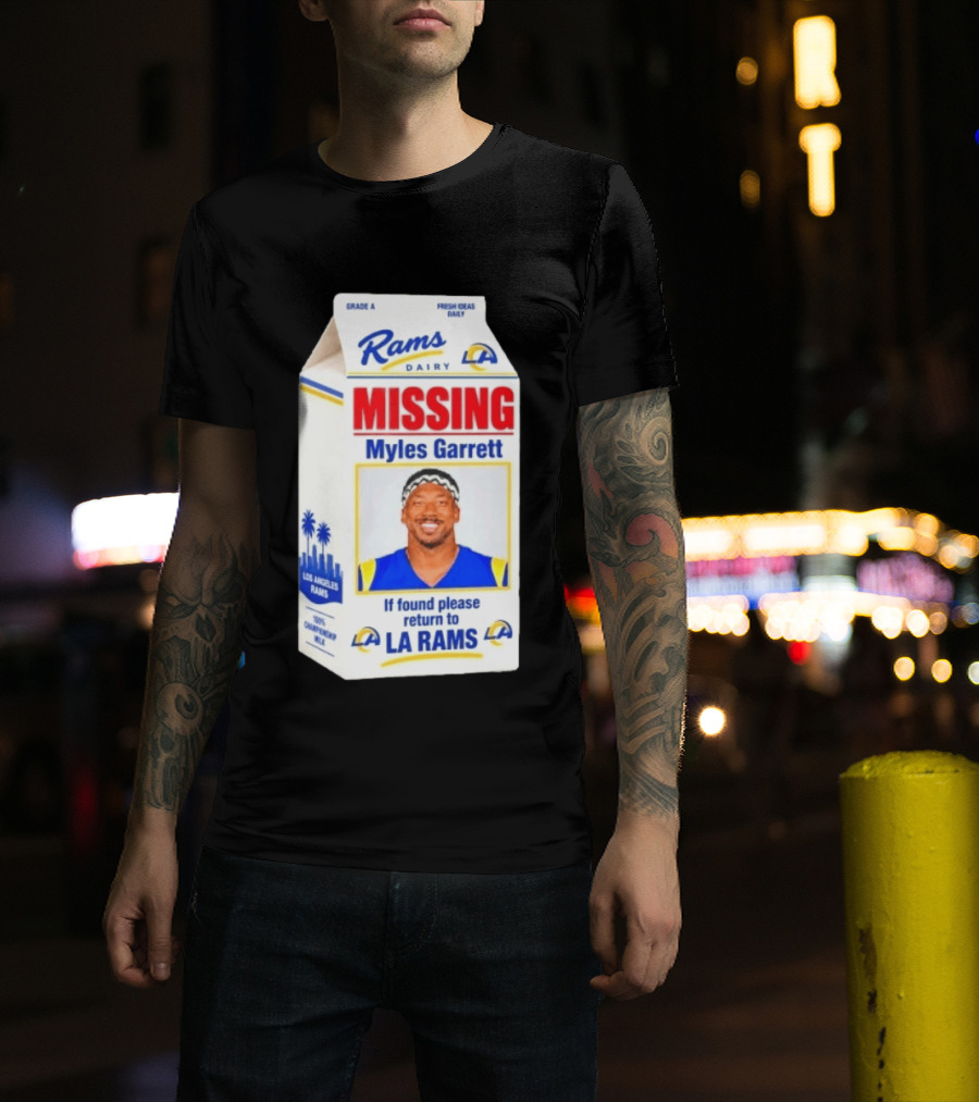 Rams Dairy Missing Myles Garrett Return To LA Rams Milk Carton Los Angeles Rams T-Shirt