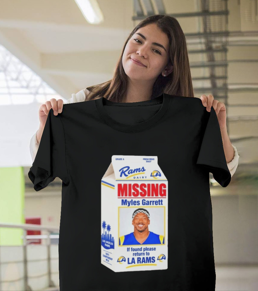 Rams Dairy Missing Myles Garrett Return To LA Rams Milk Carton Los Angeles Rams T-Shirt