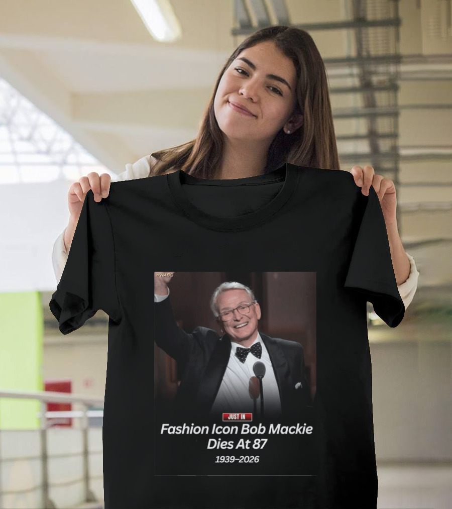 WABC News Just In Fashion Icon Bob Mackie Dies At 87 1939 2026 T-Shirt