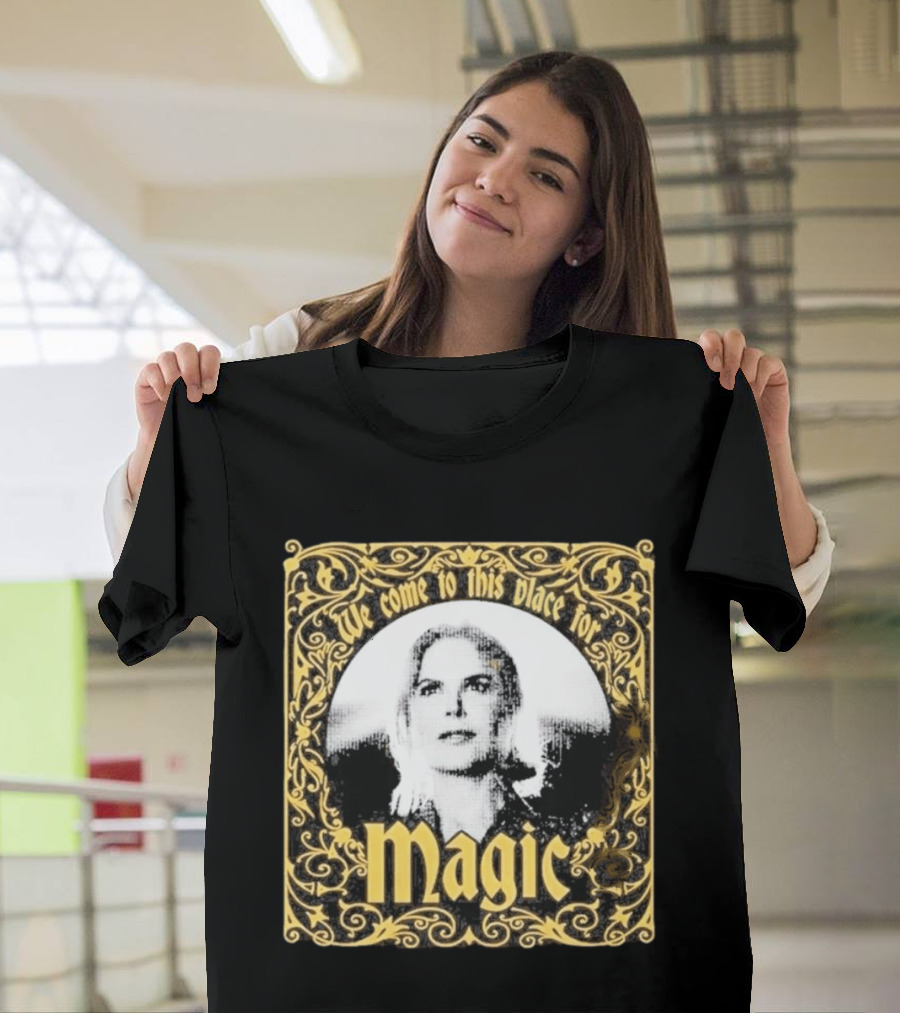 We Come To This Place For Magic Art Nouveau T-Shirt