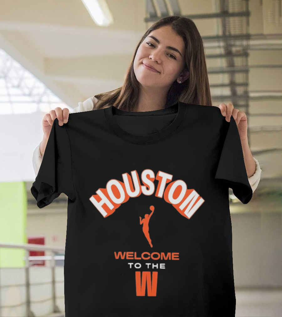 Houston Welcome To The W WNBA Basketball Player T-Shirt