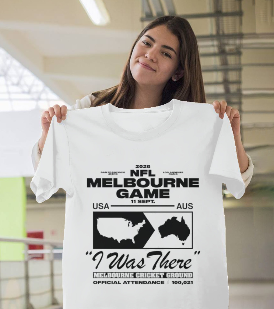 2026 NFL Melbourne Game USA AUS Official Attendance 104921 I Was There T-Shirt