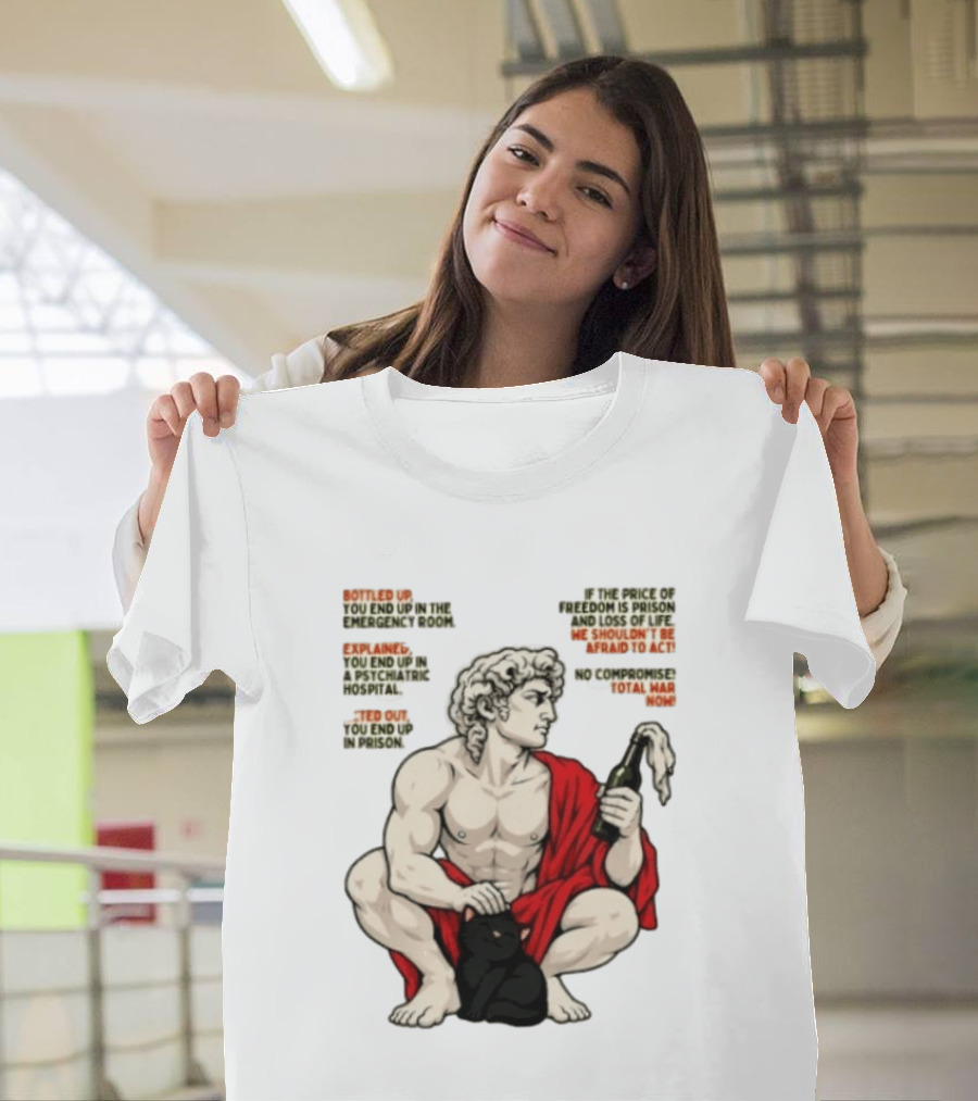 David Statue Bottled Up Freedom Total War No Compromise Now T-Shirt