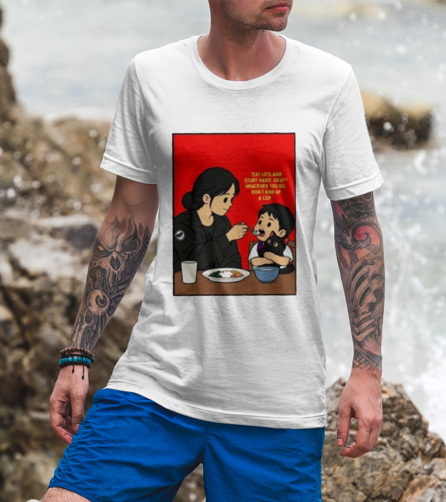 Eat Lots Study Hard Don't End Up A Cop Mother Feeding Child With Black Cat And Red T-Shirt