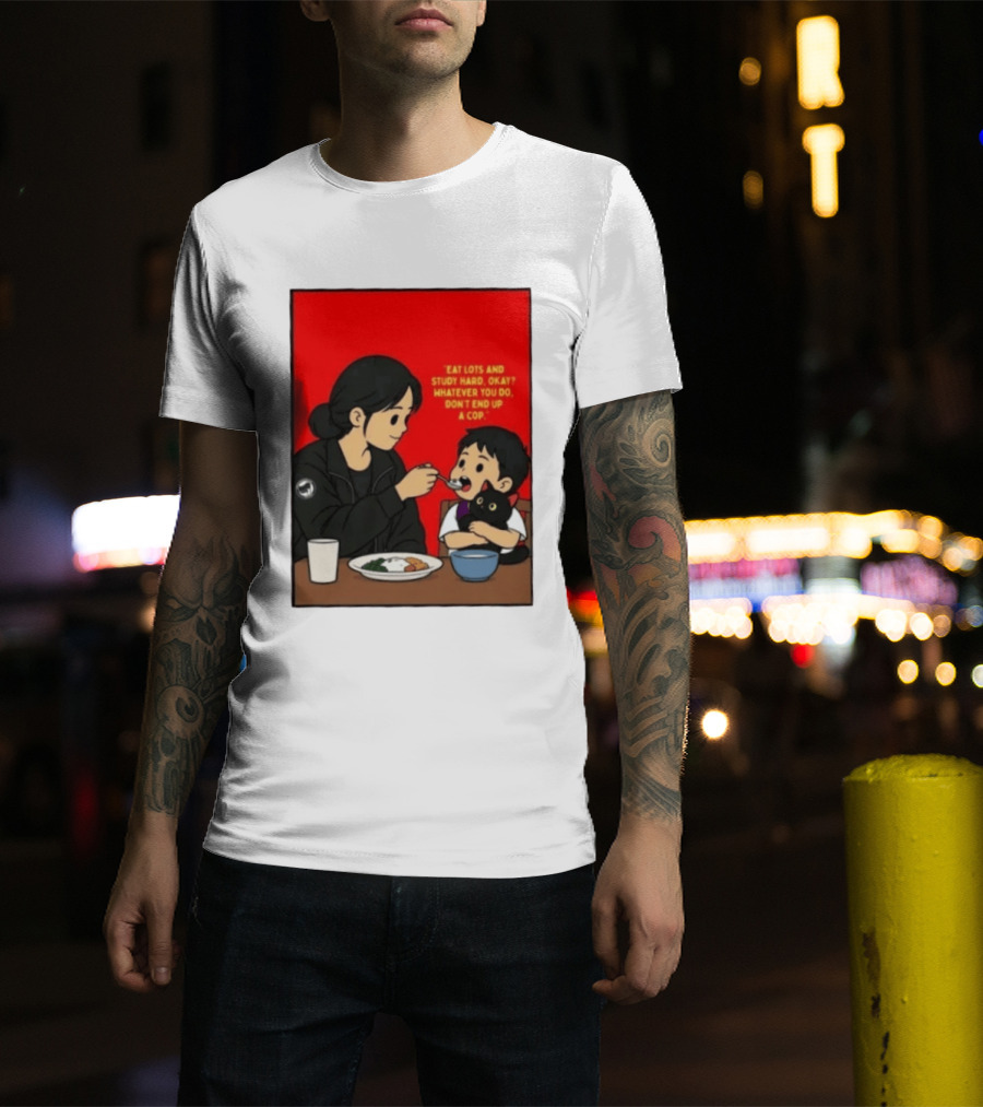 Eat Lots Study Hard Don't End Up A Cop Mother Feeding Child With Black Cat And Red T-Shirt