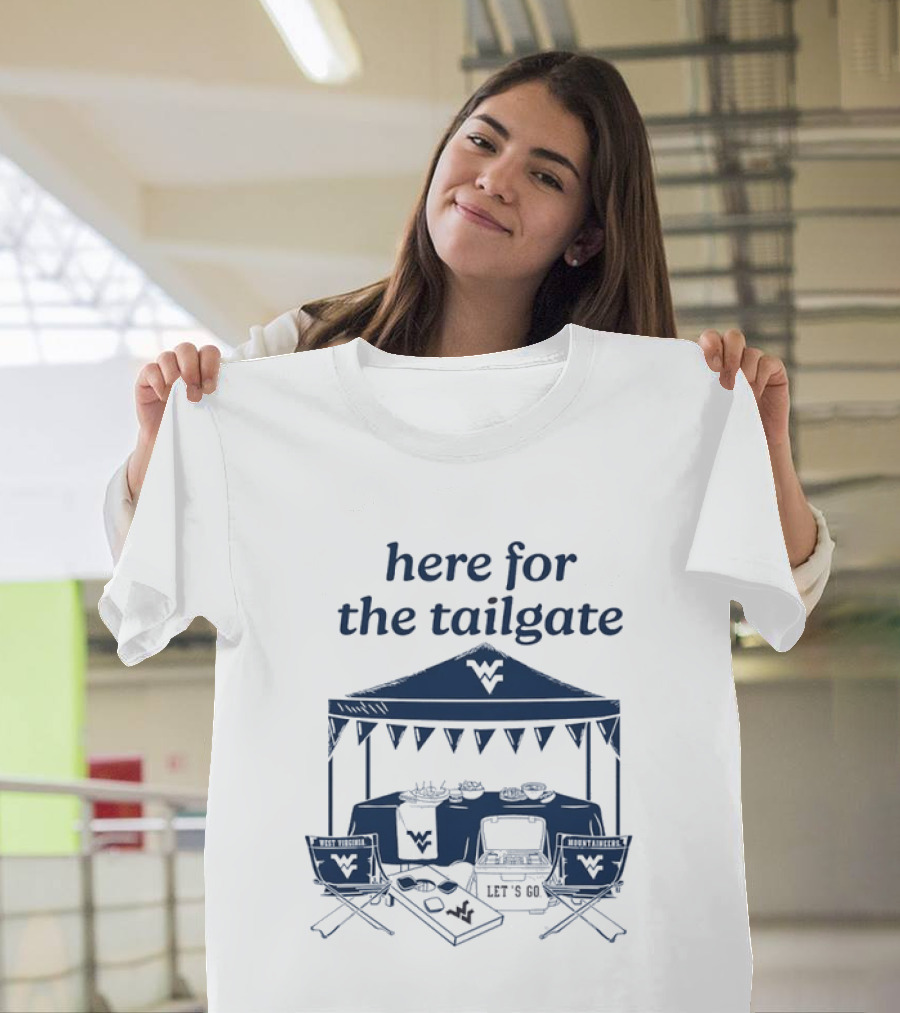 West Virginia Mountaineers Here For The Tailgate Let's Go Celebration T-Shirt