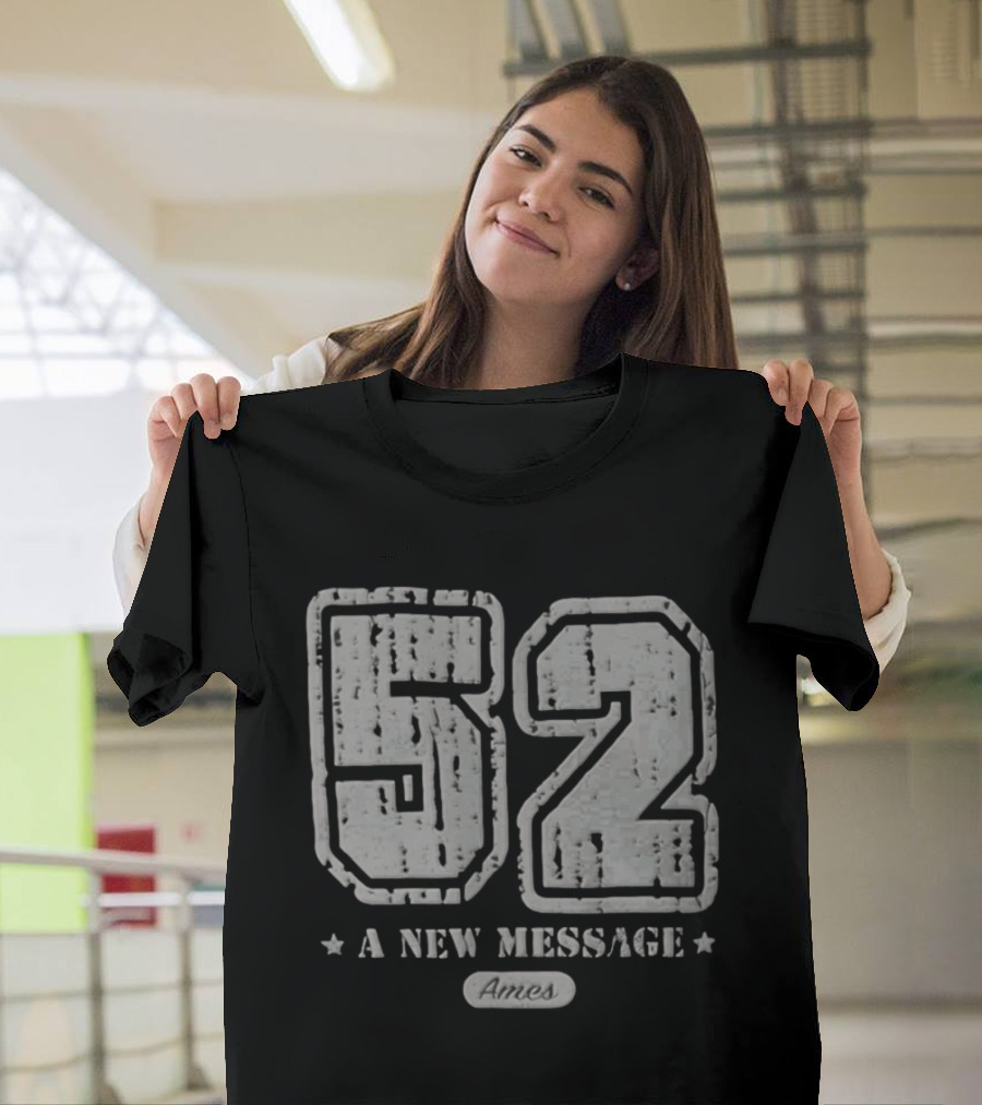 52 A New Message Ames T-Shirt