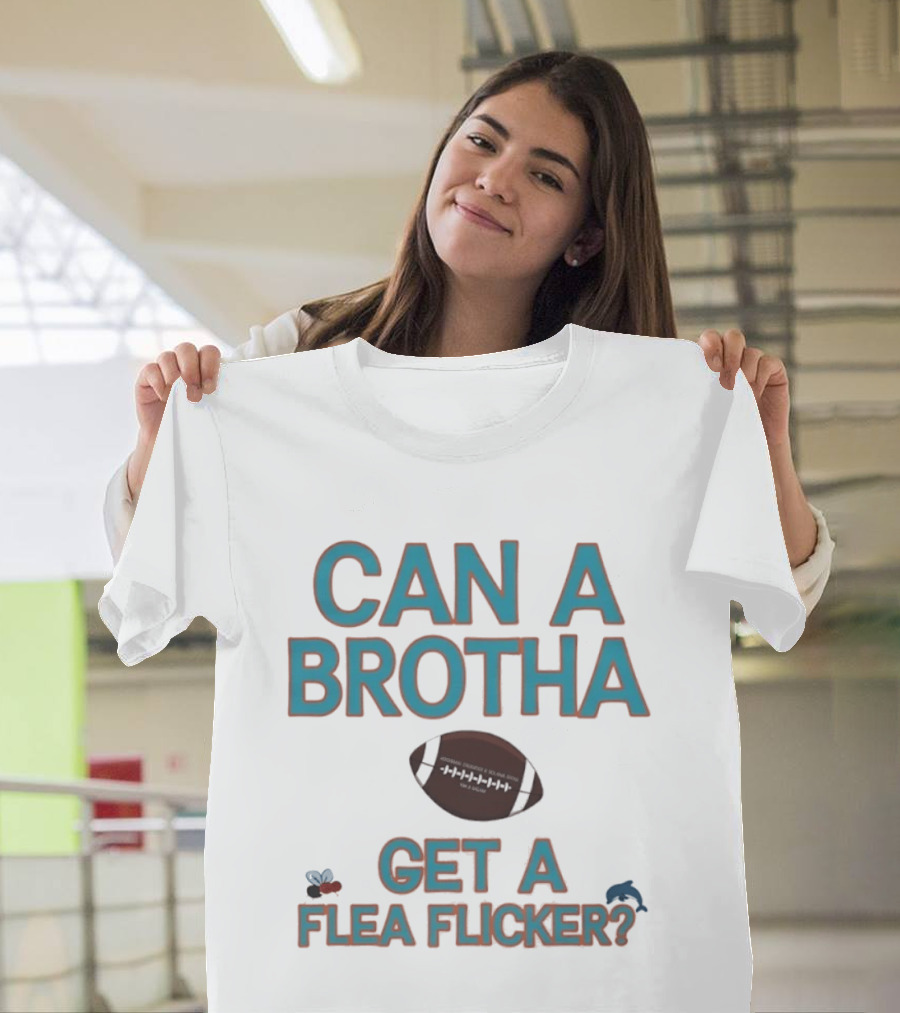 Can A Brotha Get A Flea Flicker Miami Dolphins Hochman Crowder And Solana Show Football T-Shirt