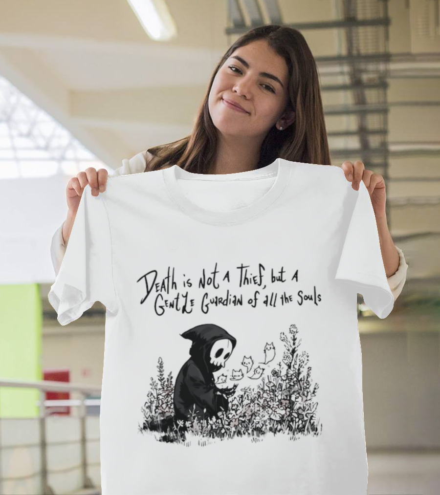 Death Is Not A Thief But A Gentle Guardian Of All The Souls Shadowy Figure And Flowers T-Shirt