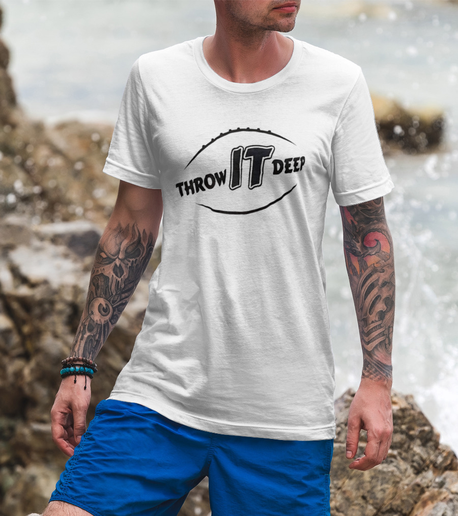 Throw It Deep Football Quarterback Sports T-Shirt