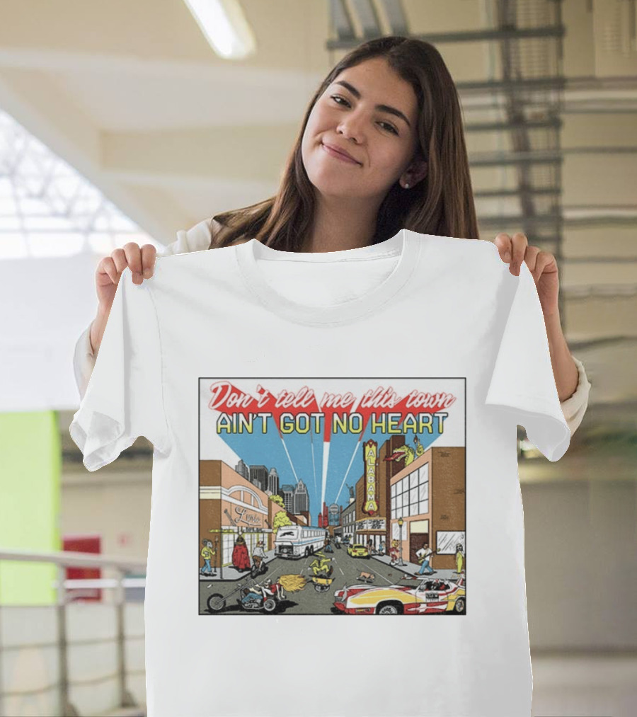 Don't Tell Me This Town Ain't Got No Heart Alabama Strip Scene T-Shirt