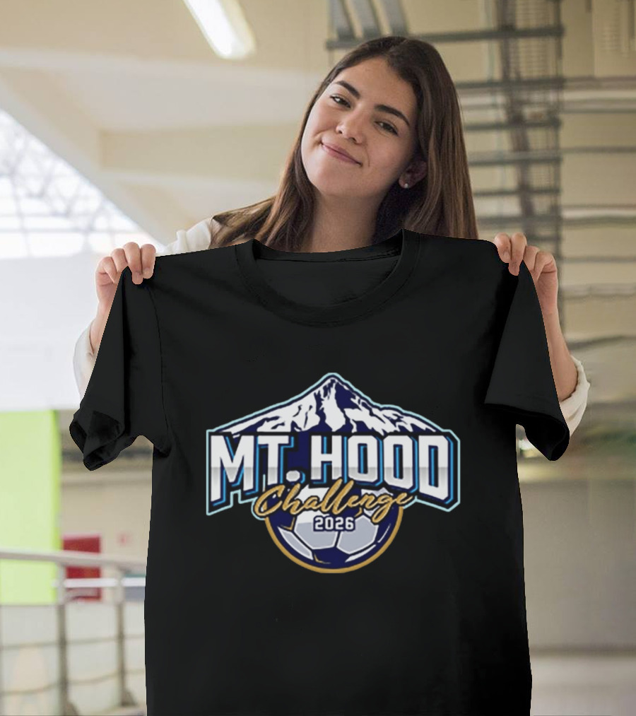 Mt Hood Challenge 2026 Soccer Event Mountain T-Shirt