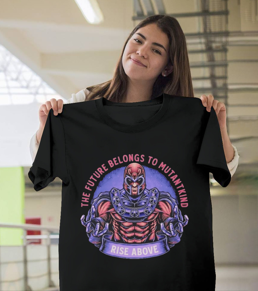 Magneto The Future Belongs To Mutantkind Rise Above T-Shirt