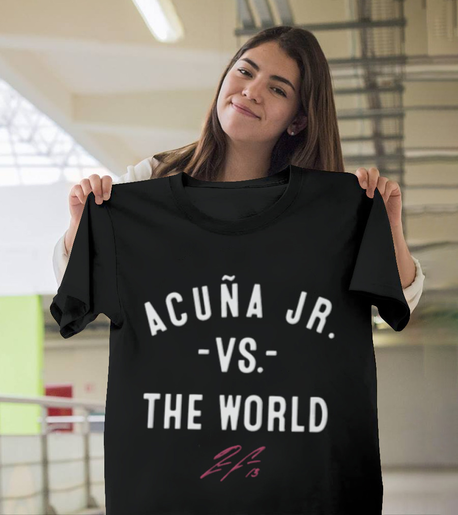 ACUÑA JR VS THE WORLD 13 Signature T-Shirt