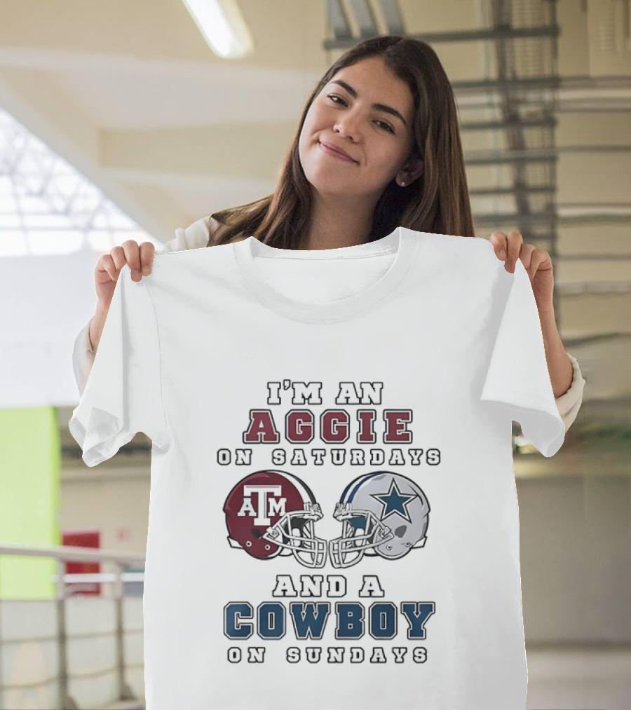 I'm An Aggie On Saturdays And A Cowboy On Sundays Texas A&M And Dallas Football Helmets T-Shirt