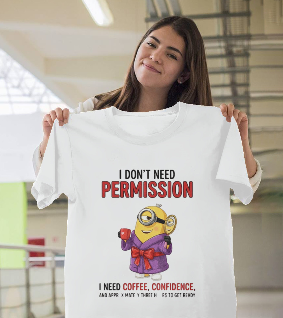 Minion Bathrobe Magnifying Glass I Don't Need Permission I Need Coffee Confidence T-Shirt