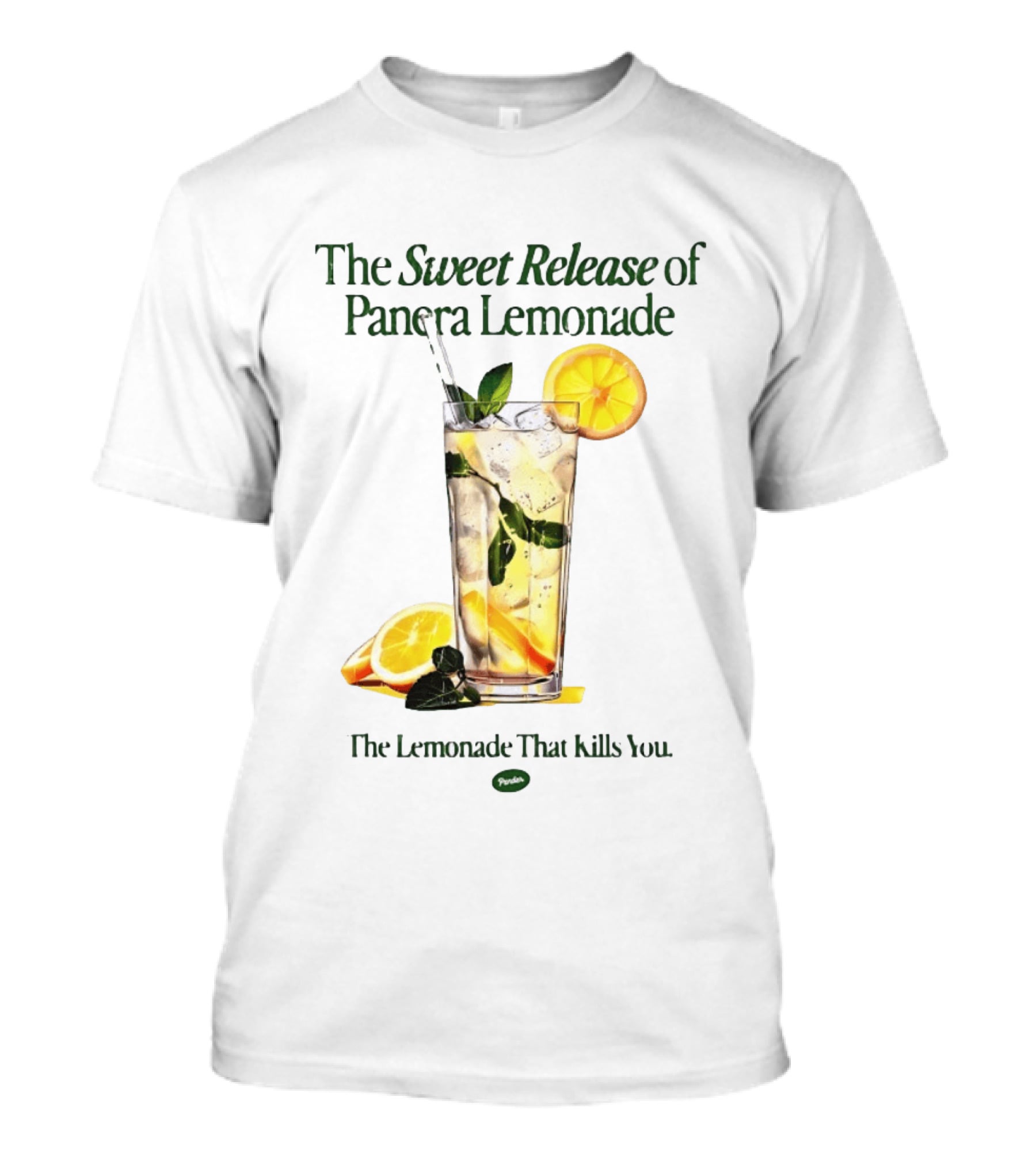 The Sweet Release Of Panera Lemonade The Lemonade That Kills You T-Shirt
