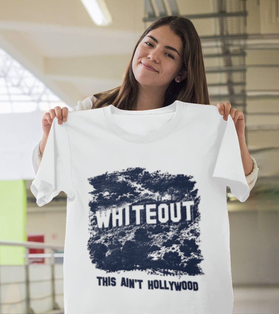 WHITEOUT This Aint Hollywood Los Angeles Hills California Landmark Sign T-Shirt