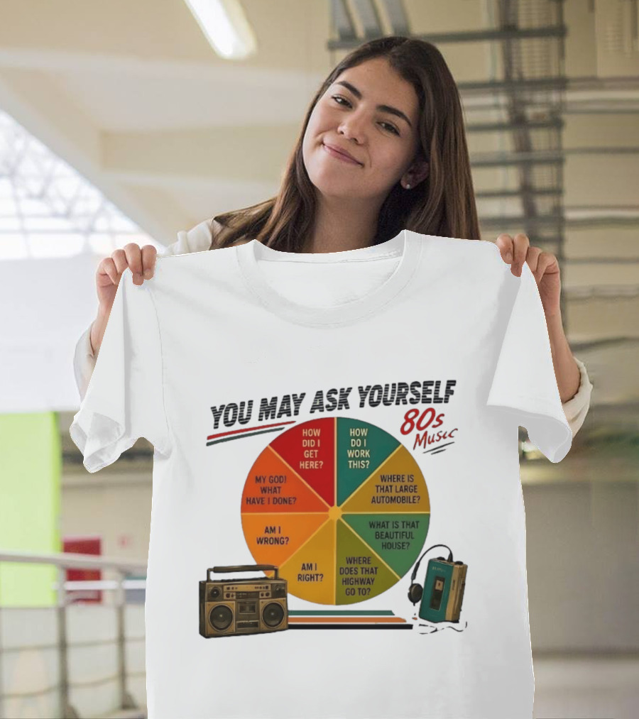 You May Ask Yourself 80s Music Once In A Lifetime Lyrics Boombox Cassette Player T-Shirt
