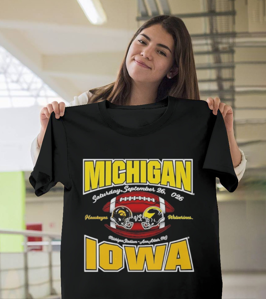 Michigan Wolverines Vs Iowa Hawkeyes Football Game September 26 2026 Michigan Stadium Ann Arbor T-Shirt