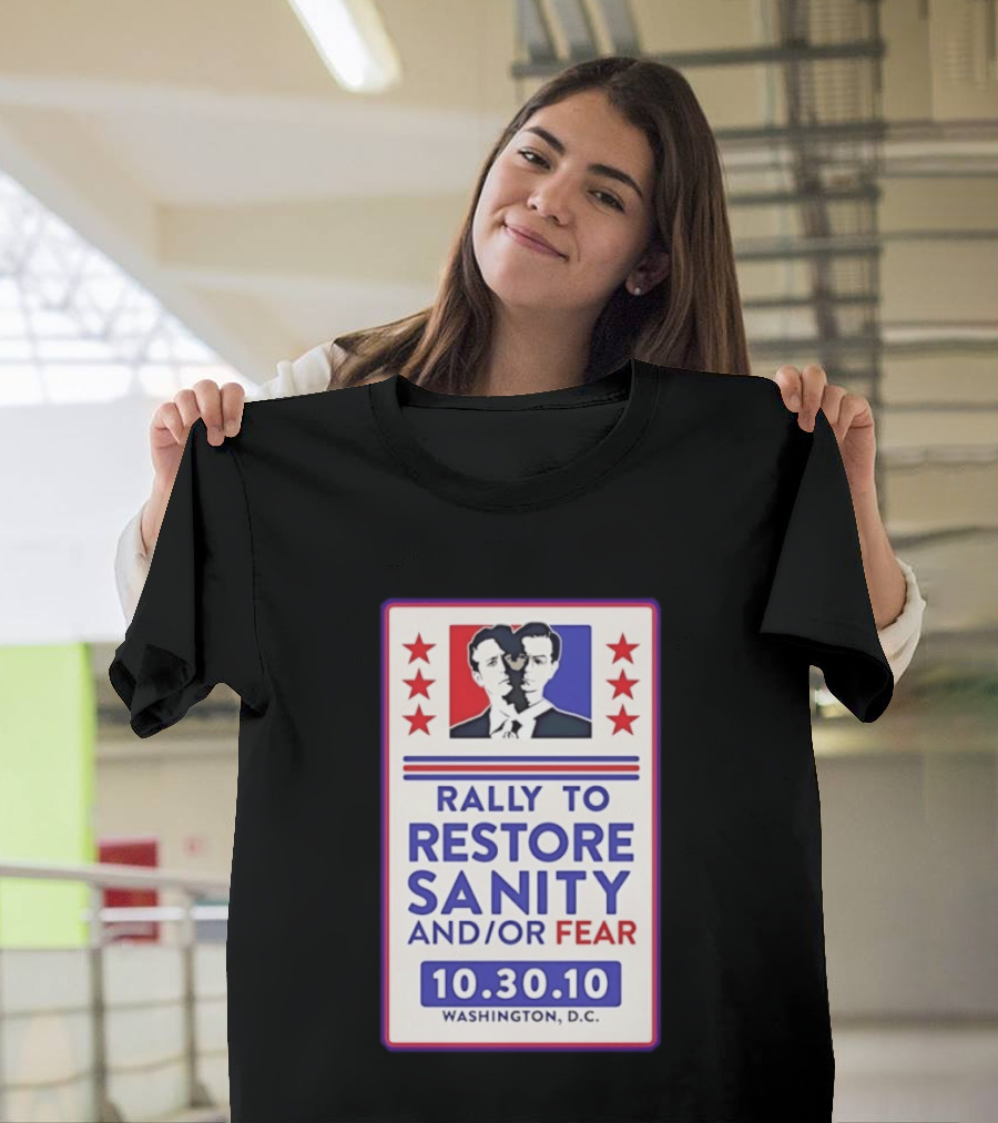 Rally To Restore Sanity And Or Fear 10.30.10 Washington D.C. T-Shirt