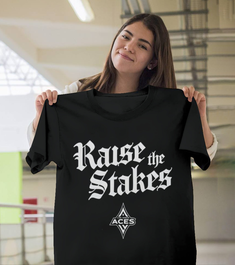 Raise The Stakes Las Vegas Aces WNBA Basketball T-Shirt