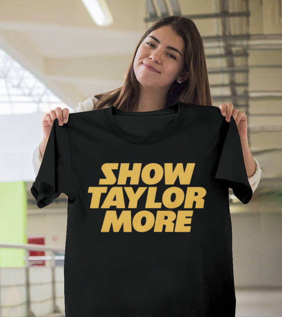 Show Taylor More Football Chiefs Pop Culture T-Shirt