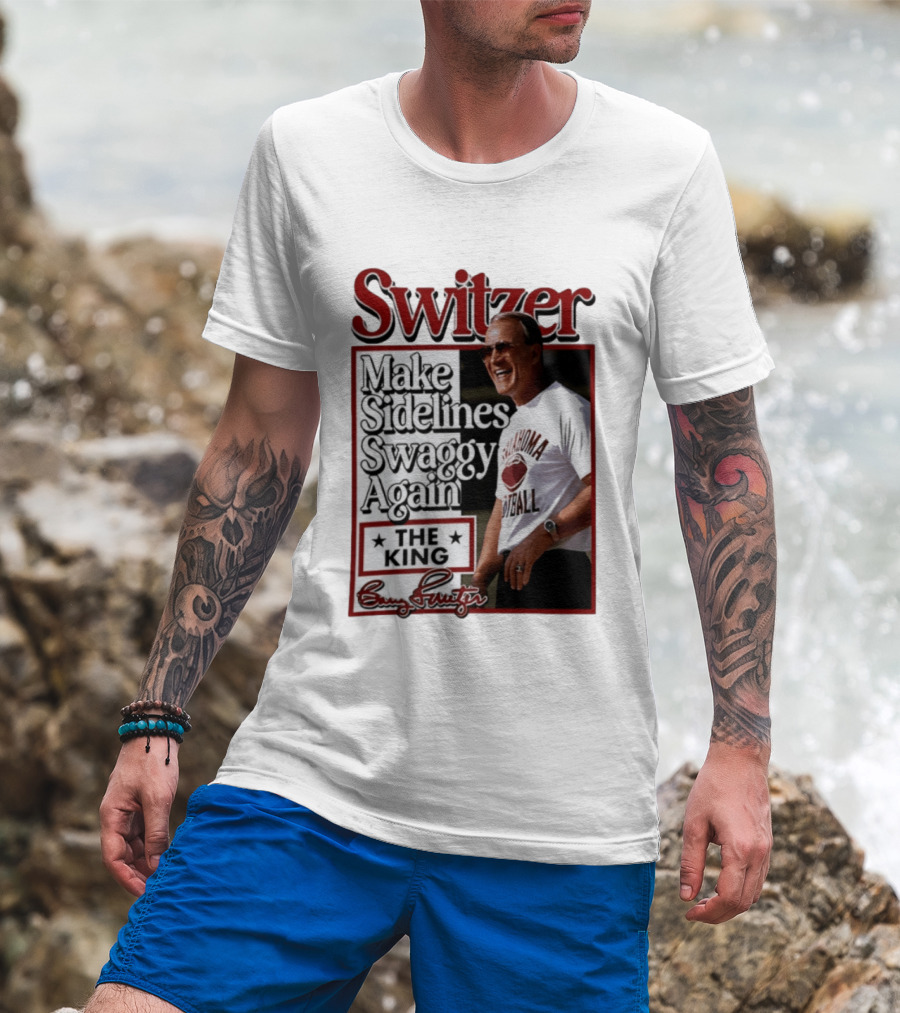 Switzer Make Sidelines Swaggy Again The King Oklahoma Football T-Shirt