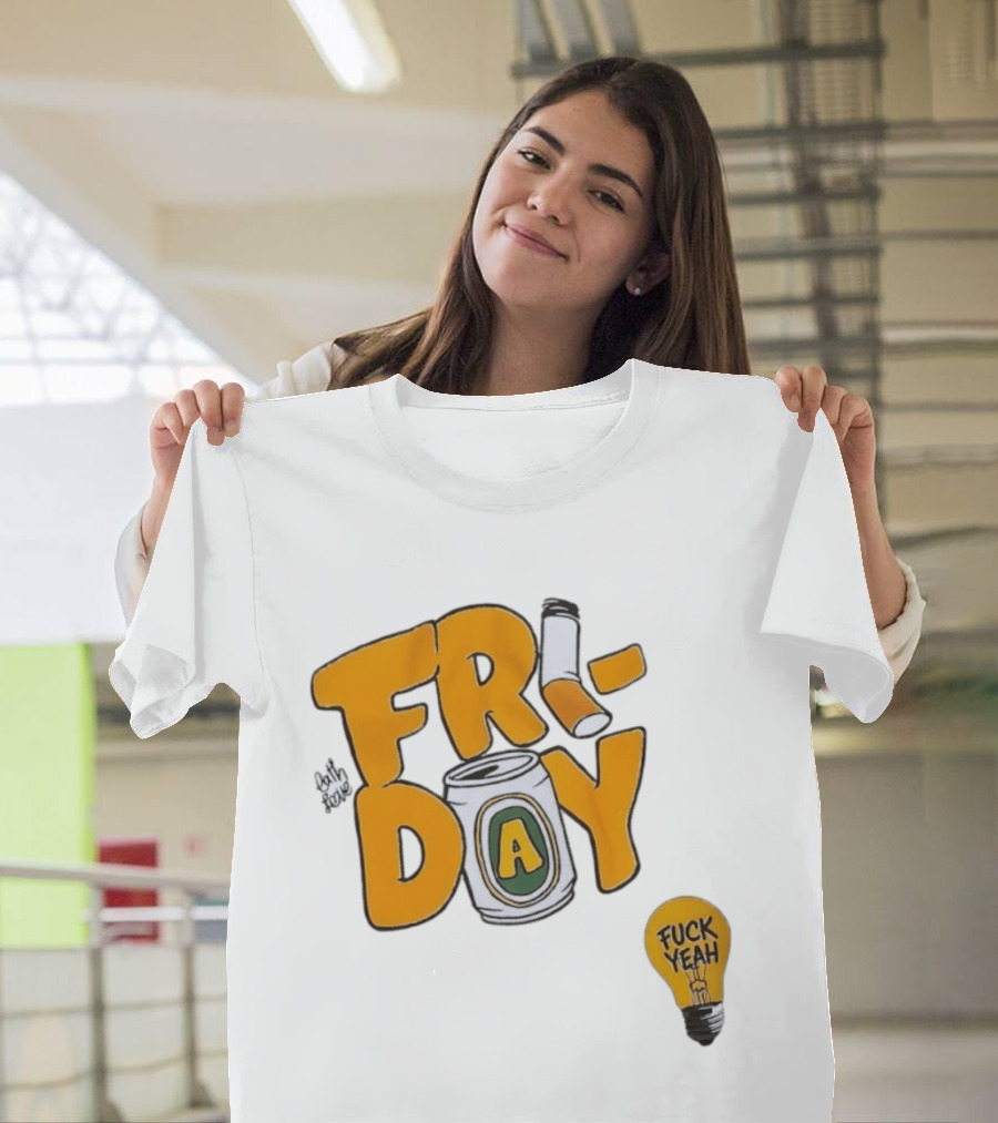 Beer Can Friday Vibes Light Bulb Fuck Yeah Weekend T-Shirt