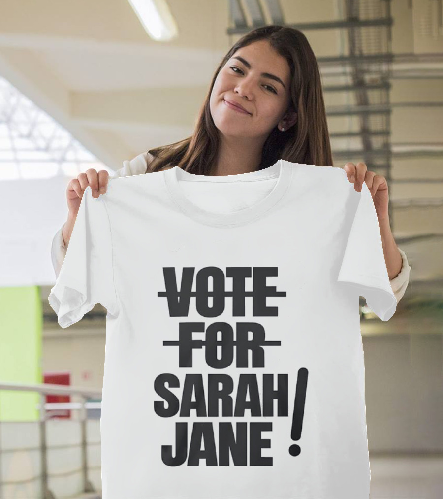 Vote For Sarah Jane Doctor Who Sci Fi TV Show Classic Fan Merchandise T-Shirt