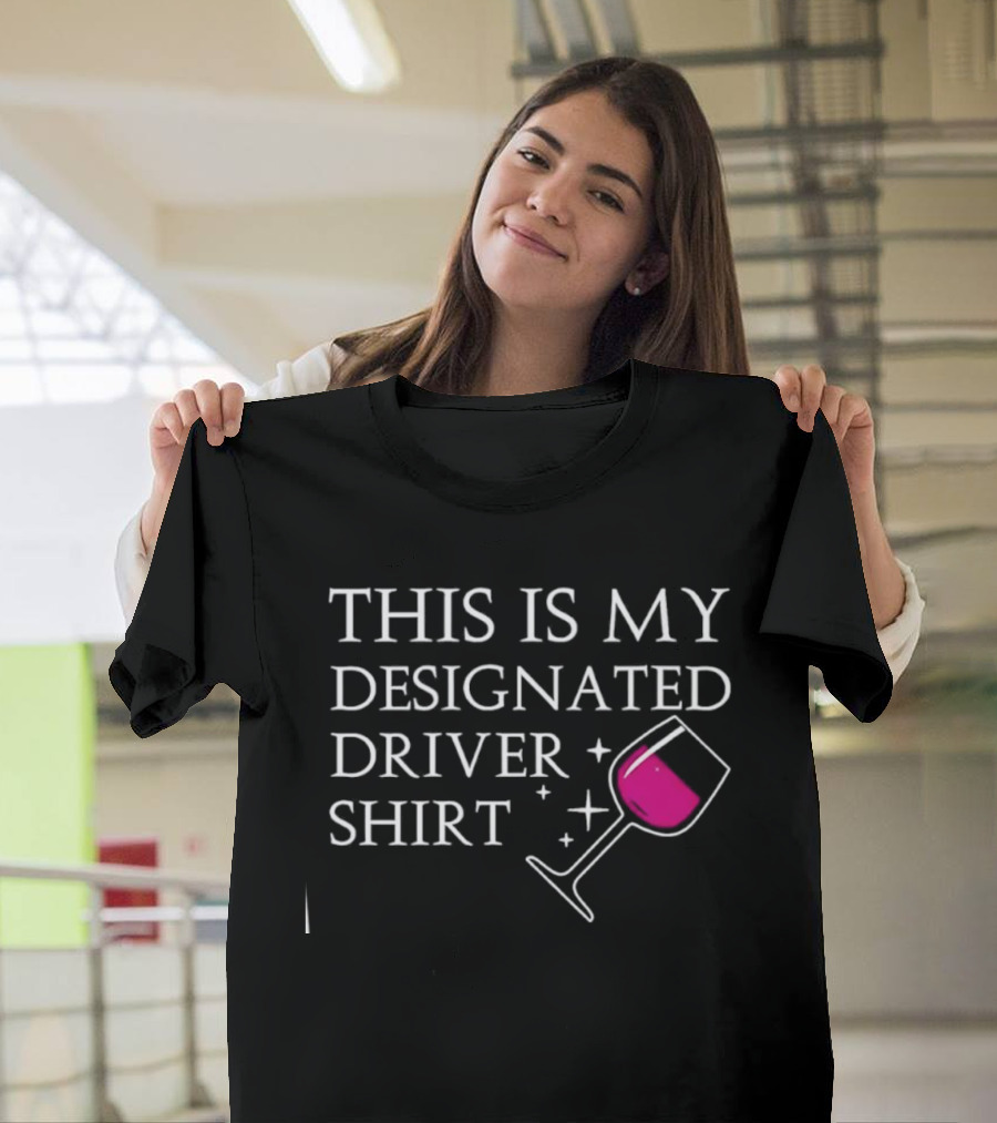 This Is My Designated Driver Wine Lover T-Shirt