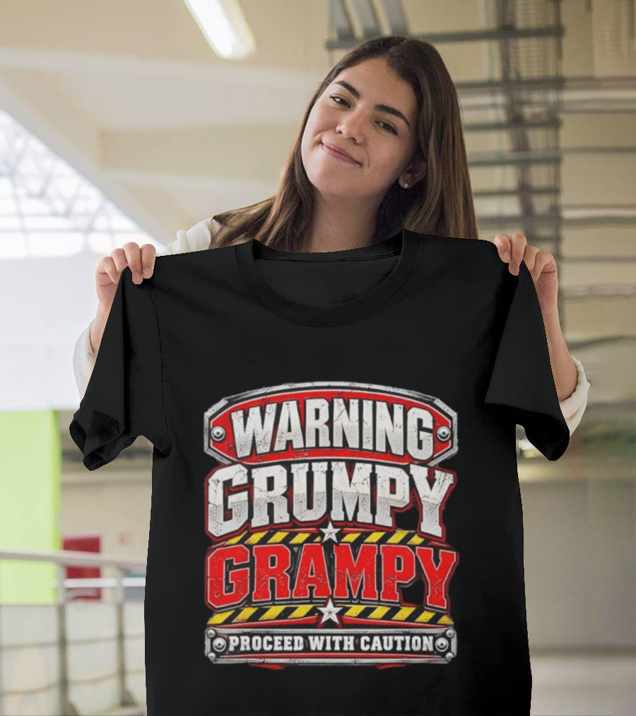 Warning Grumpy Grampy Proceed With Caution T-Shirt