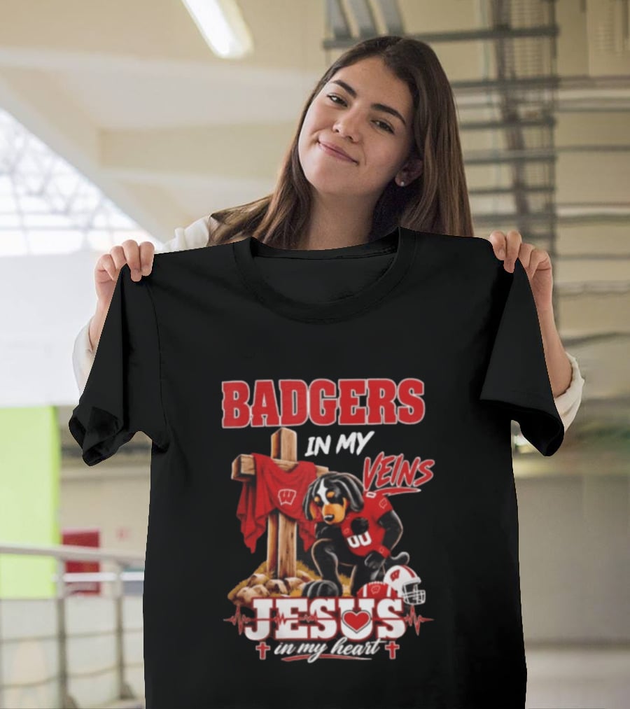 Badgers In My Veins Jesus In My Heart Wisconsin Football Faith T-Shirt