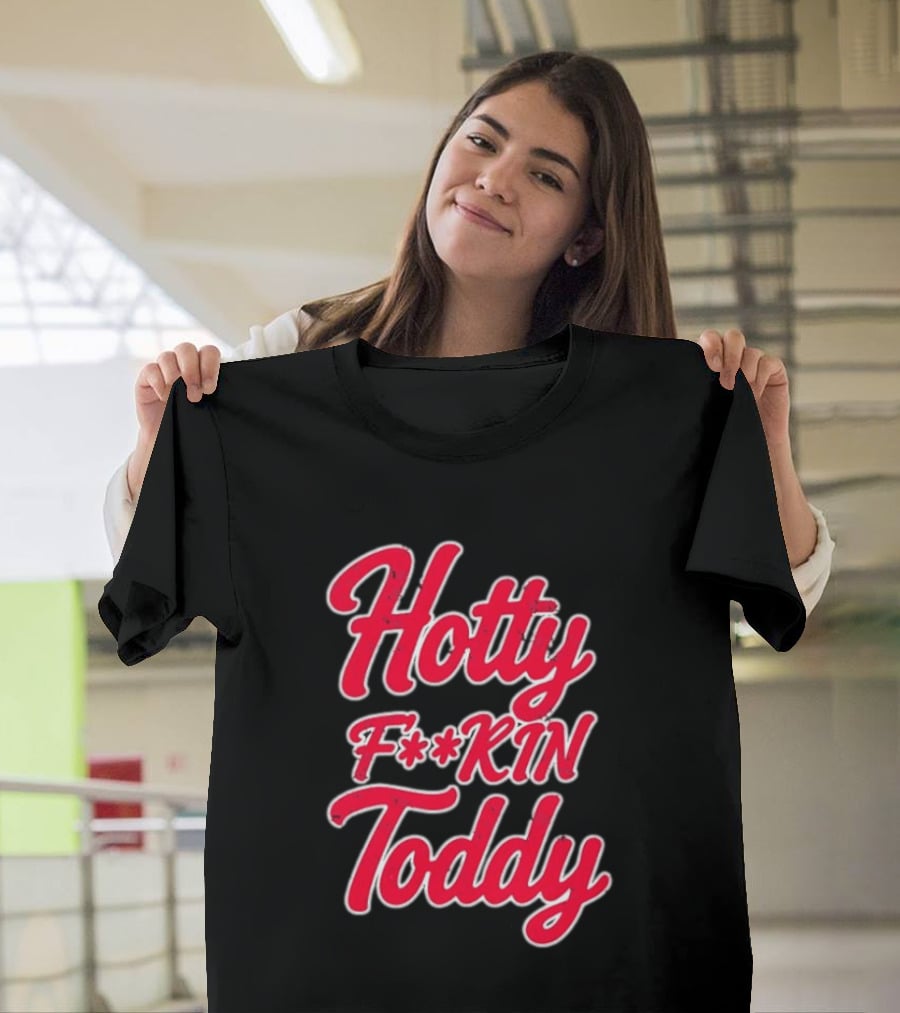 Hotty F**kin Toddy Ole Miss Rebels Distressed T-Shirt
