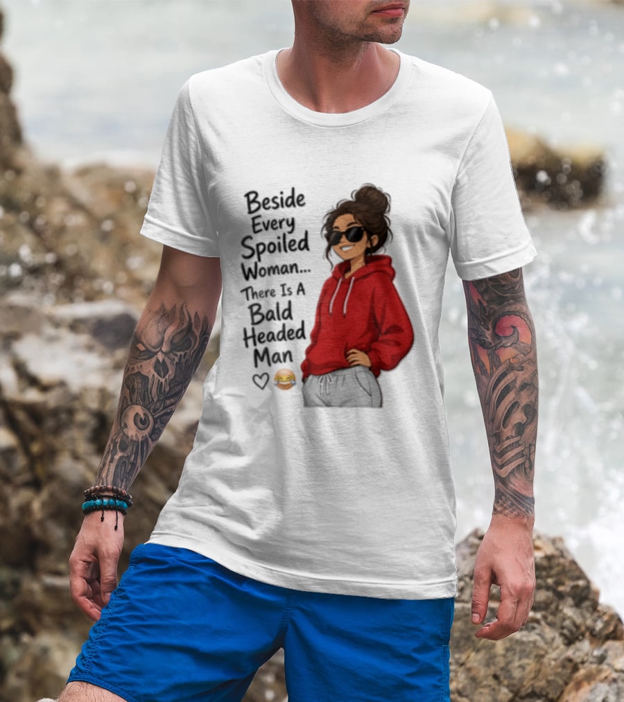 Beside Every Spoiled Woman There Is A Bald Headed Man Red Black Sunglasses Emoji T-Shirt