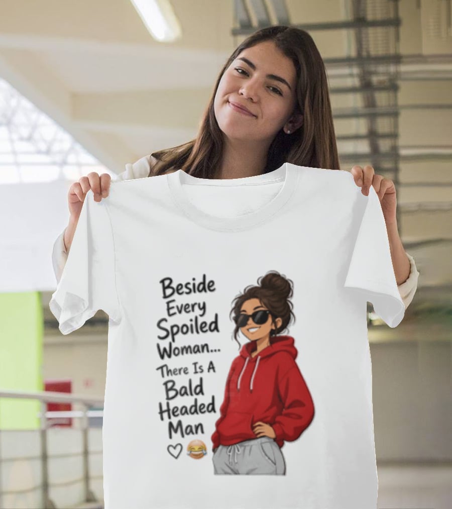 Beside Every Spoiled Woman There Is A Bald Headed Man Red Black Sunglasses Emoji T-Shirt