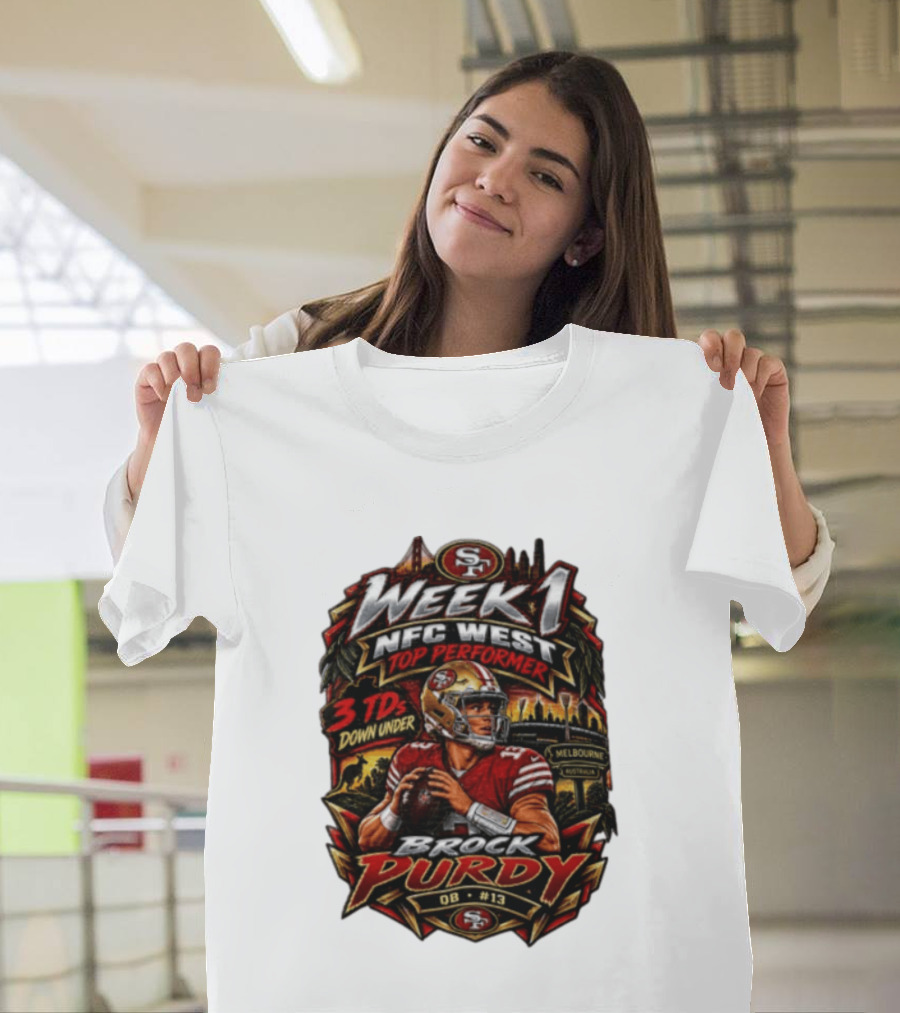 Brock Purdy San Francisco 49ers Week 1 NFC West Top Performer 3 TDs Down Under Melbourne QB #13 T-Shirt