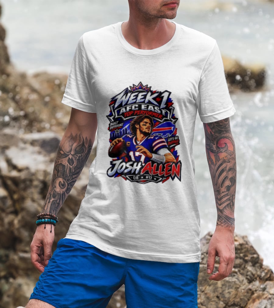 Week 1 AFC East Top Performer Josh Allen Built Different Let's Go Buffalo QB #17 T-Shirt