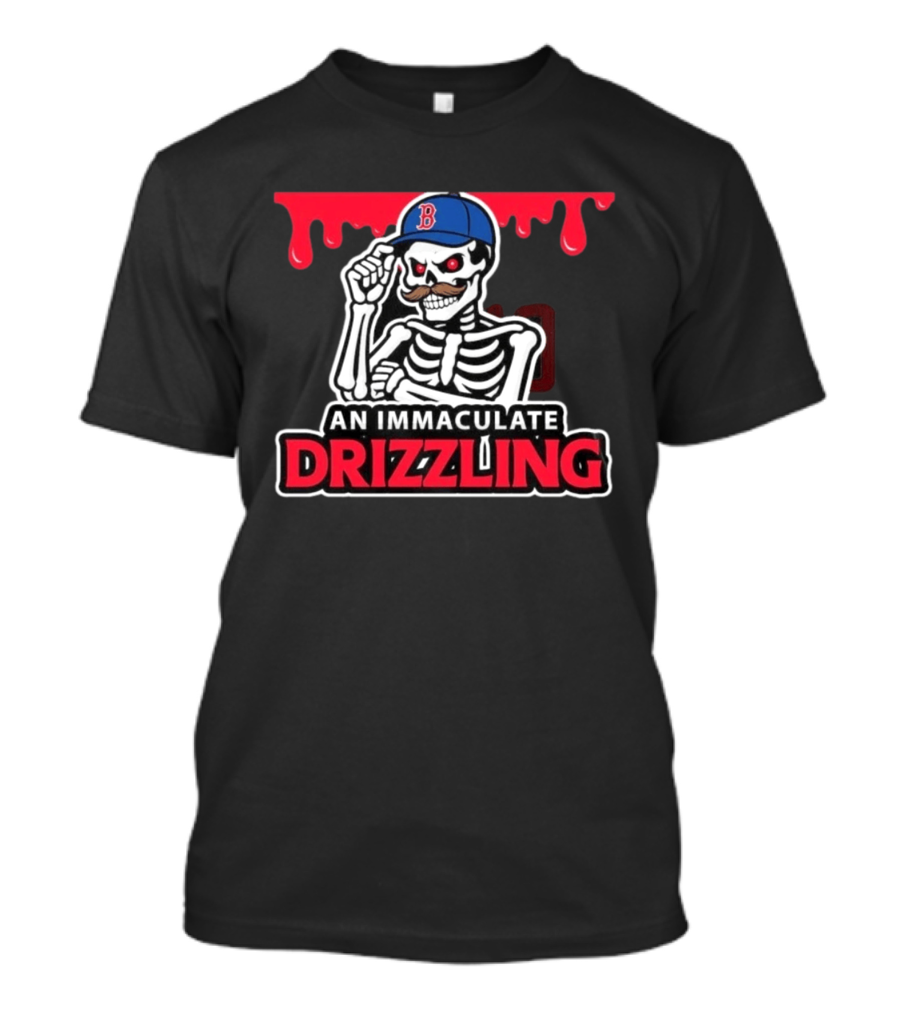 Boston Red Sox Skeleton Cap Dripping Mustache An Immaculate Drizzling T-Shirt