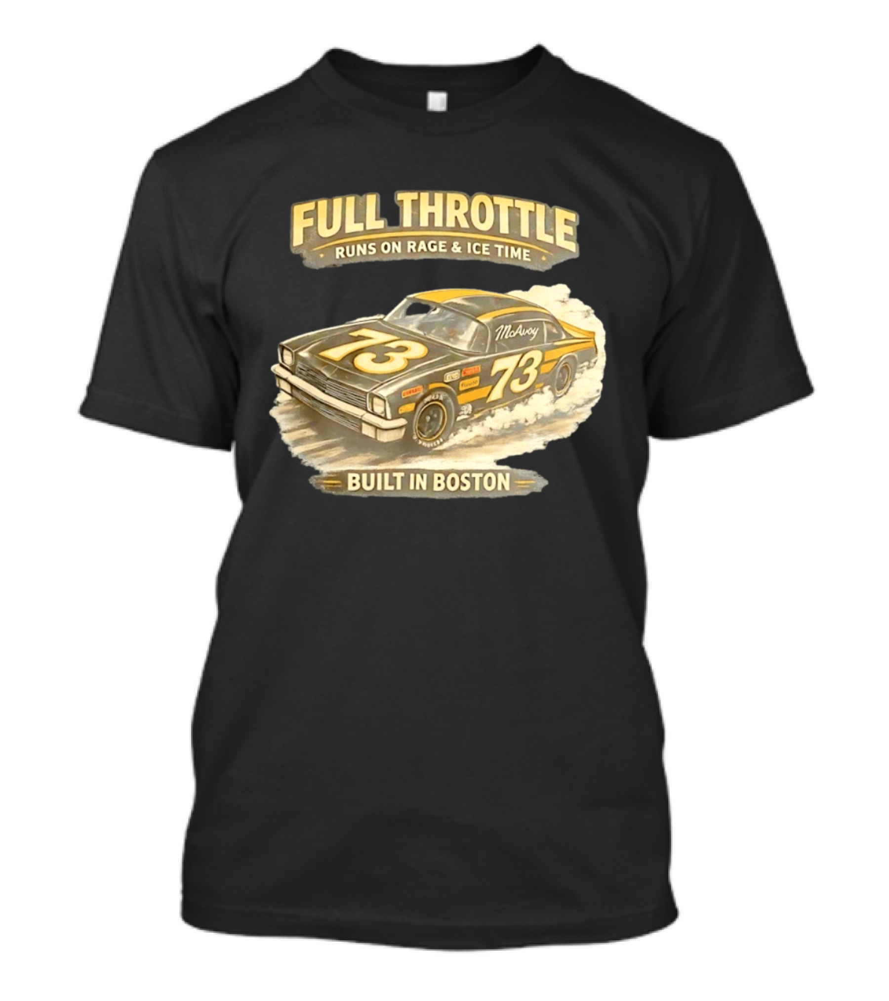Full Throttle Built In Boston 73 MoAvoy Runs On Rage & Ice Time T-Shirt