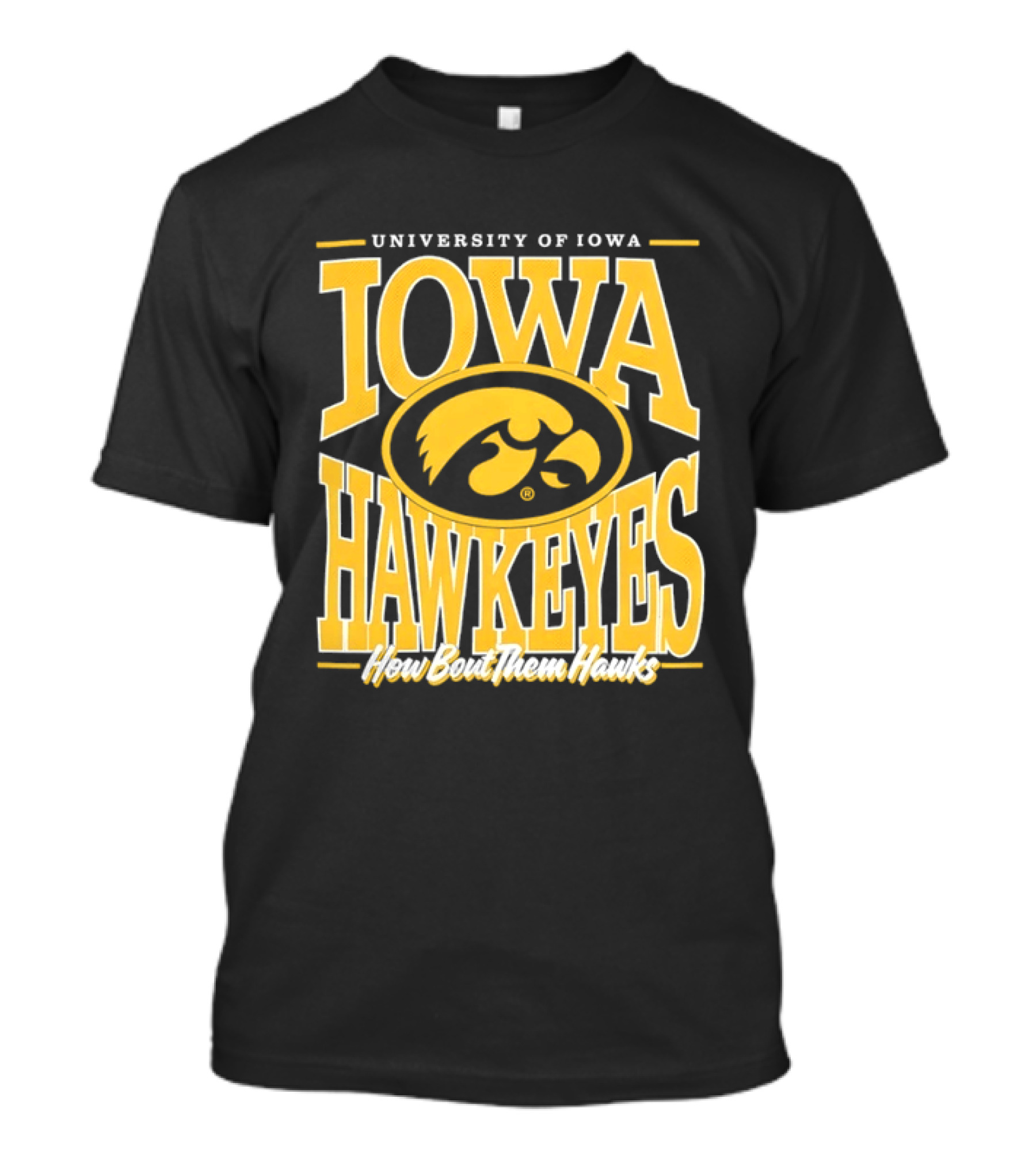 University Of Iowa Hawkeyes How Bout Them Hawks T-Shirt