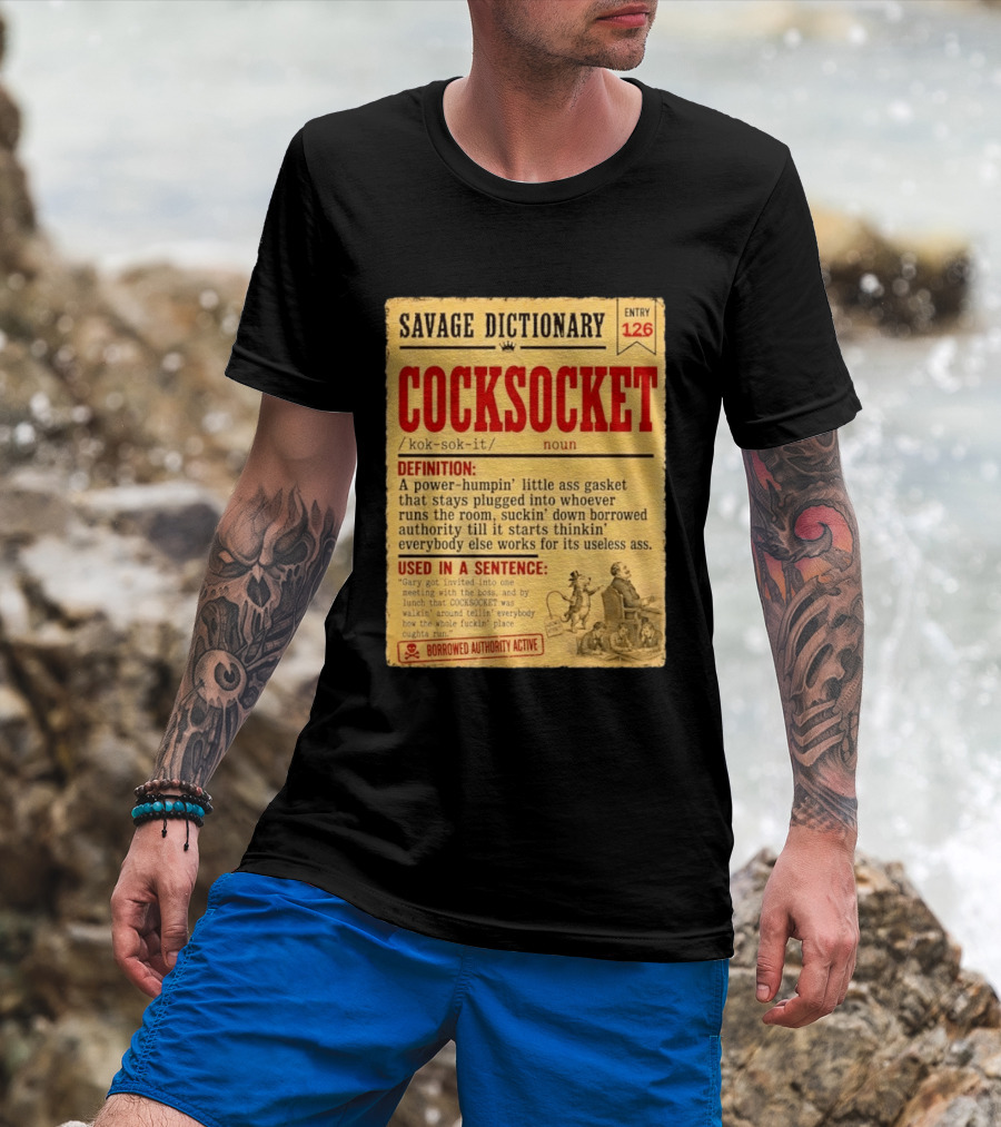 Savage Dictionary Entry 126 Cocksocket Definition Humorous Phrase And Sentence T-Shirt