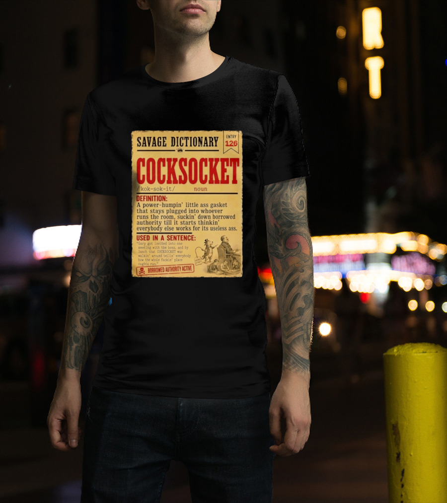 Savage Dictionary Entry 126 Cocksocket Definition Humorous Phrase And Sentence T-Shirt