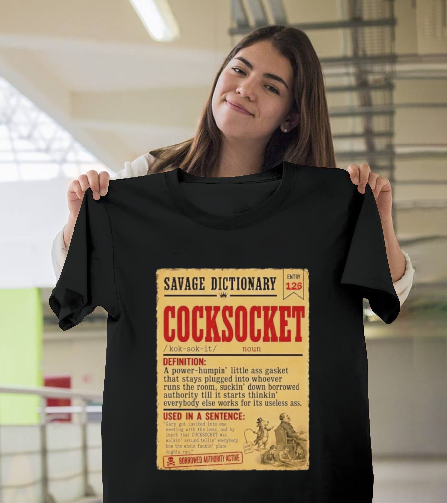 Savage Dictionary Entry 126 Cocksocket Definition Humorous Phrase And Sentence T-Shirt