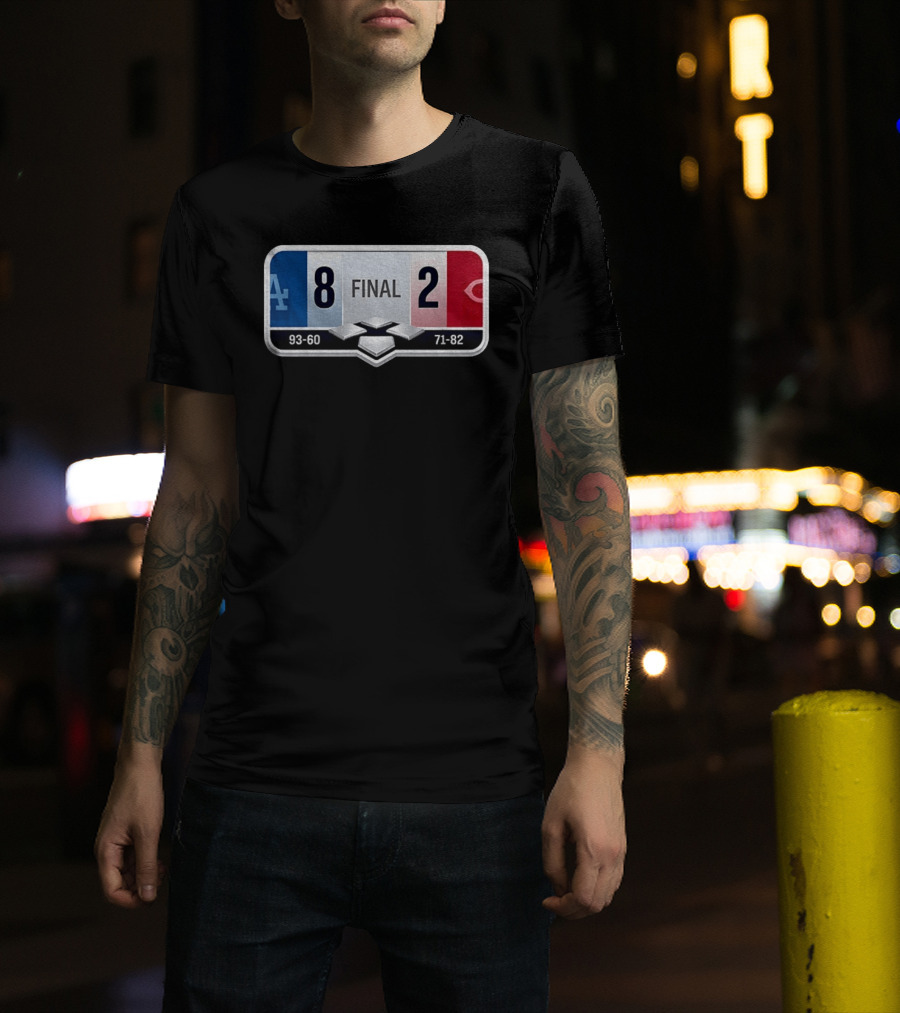 LA Dodgers 8 2 Cincinnati Reds Final Score 93 60 71 82 T-Shirt