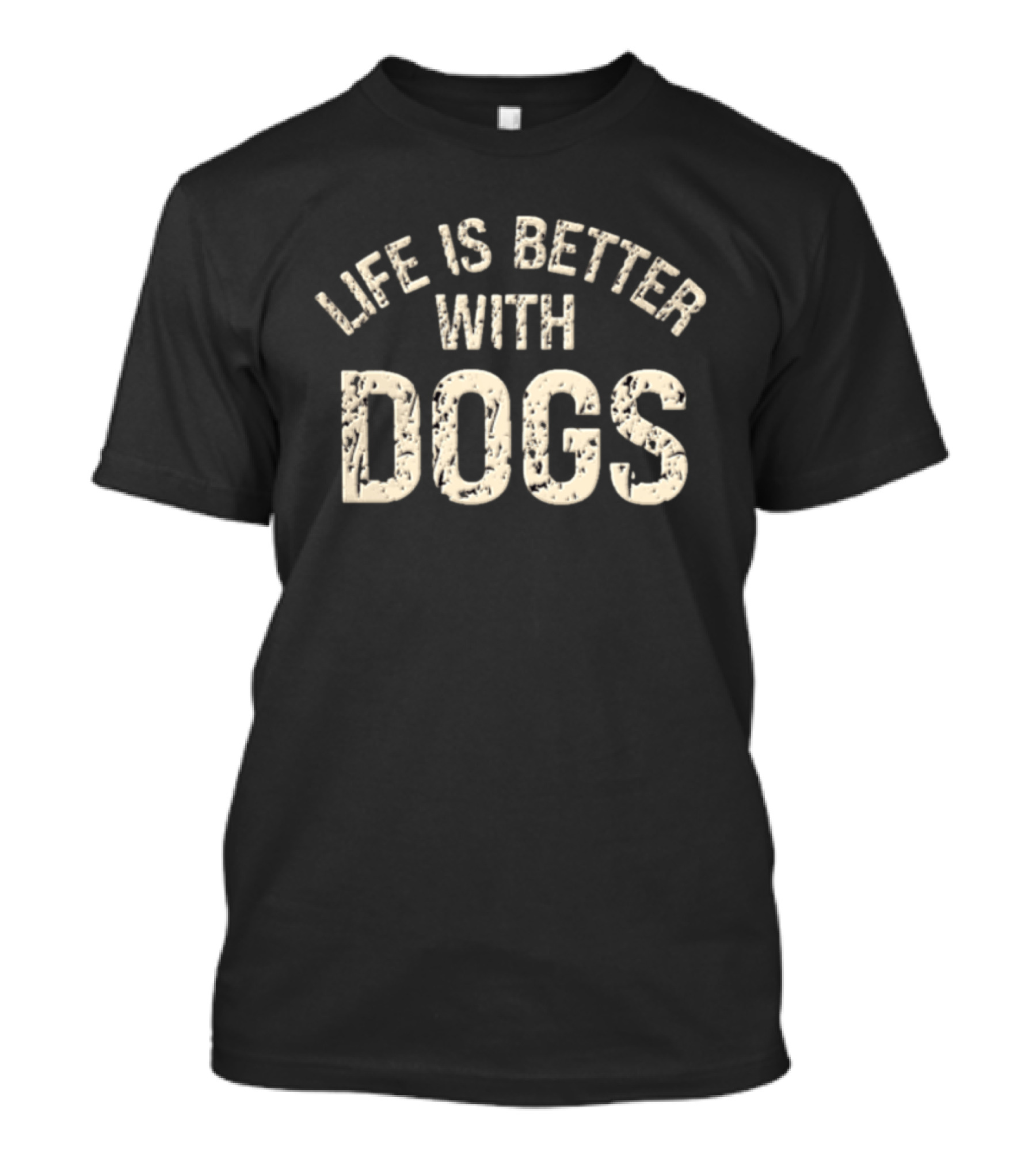 Life Is Better With Dogs Vintage Distressed T-Shirt