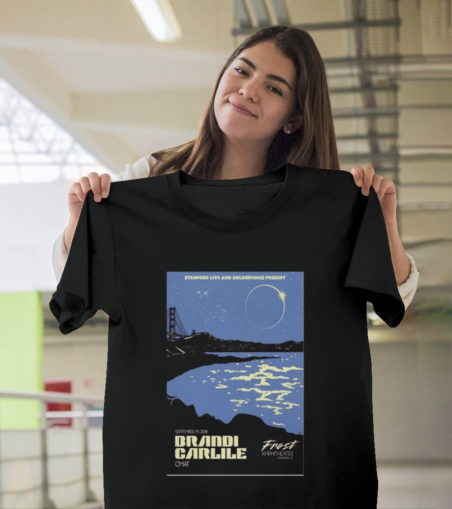 Stanford Live Goldenvoice Presents Brandi Carlile September 19 2026 Frost Amphitheater Stanford CA T-Shirt