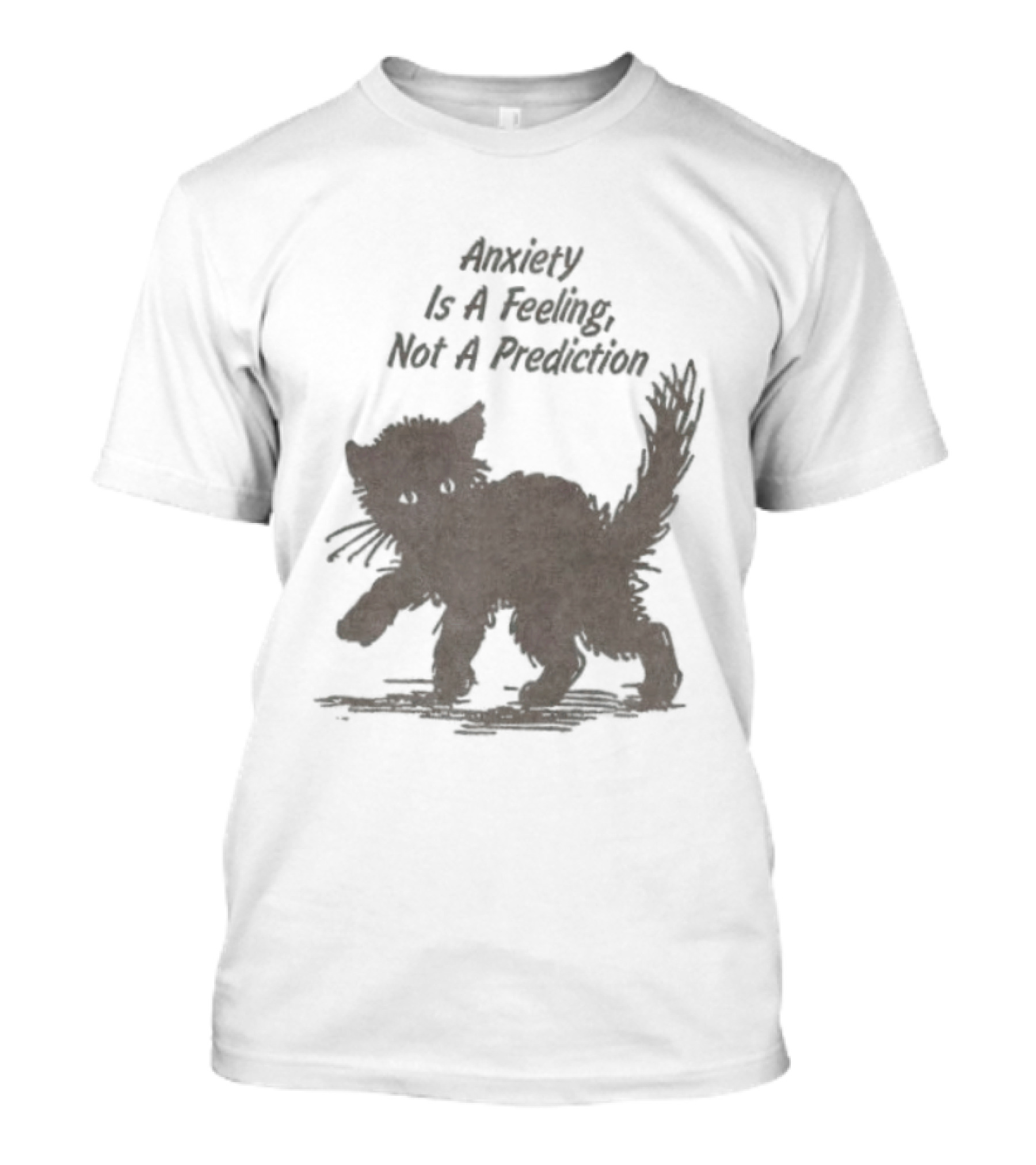 Anxiety Is A Feeling Not A Prediction Black Cat T-Shirt