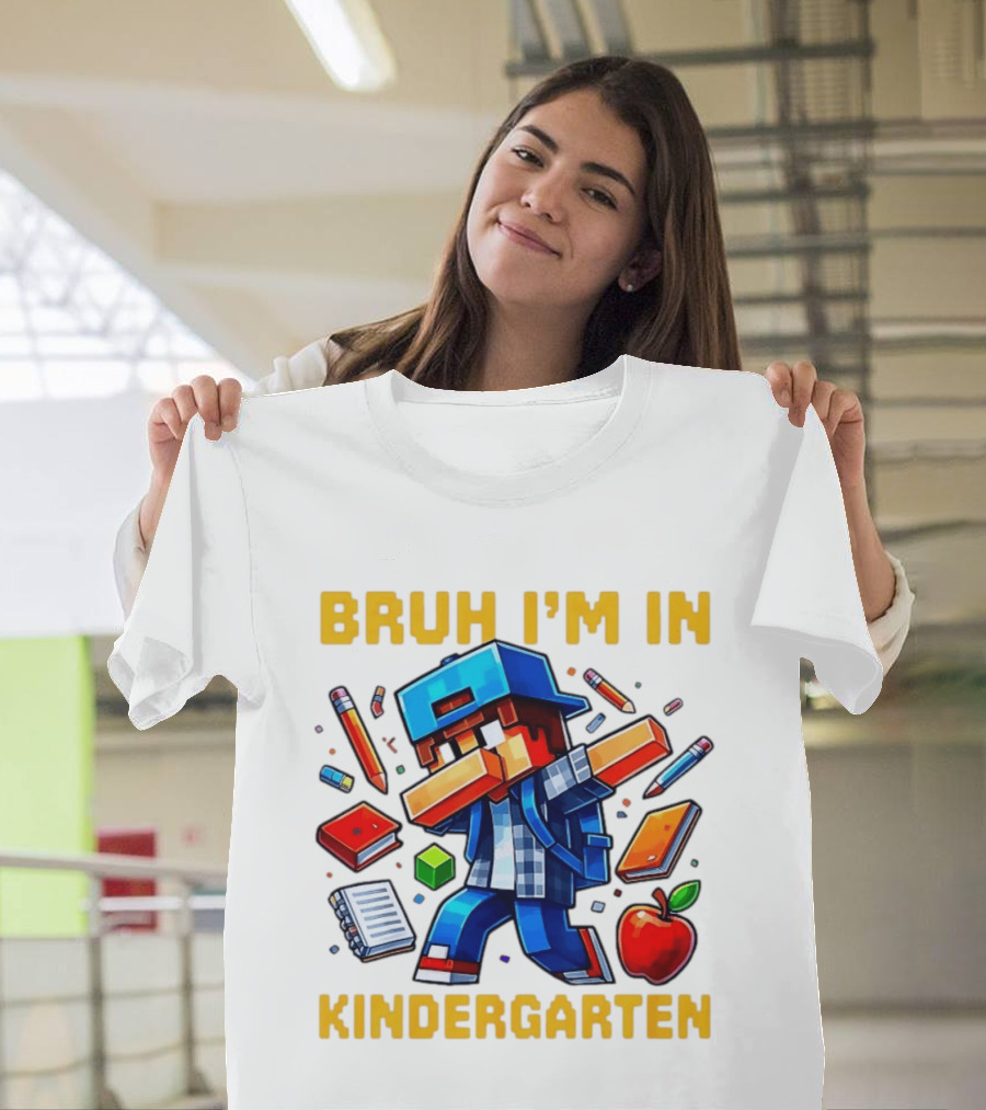 Bruh I'm In Kindergarten Pixel Gamer With School Supplies And Apple T-Shirt