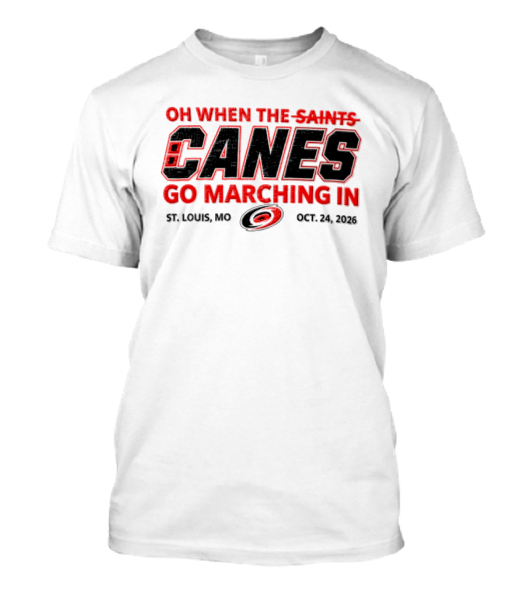 Oh When The Saints Canes Go Marching In St. Louis MO Oct 21 2006 T-Shirt
